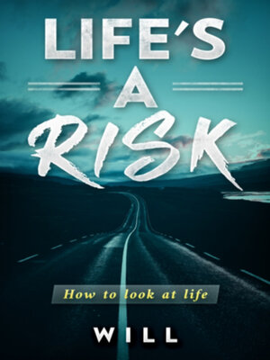 cover image of Life's a Risk